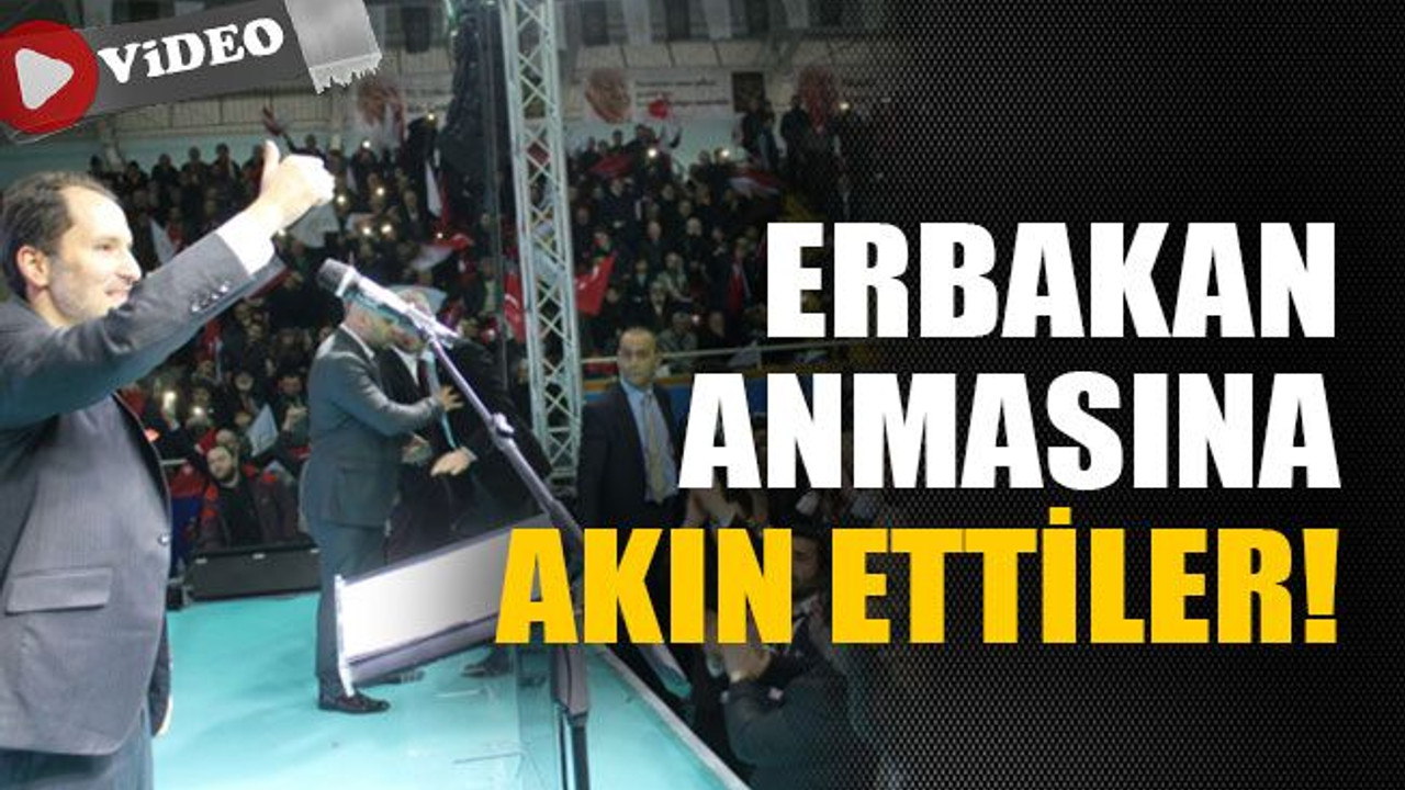 Erbakan anmasına AKIN ETTİLER!