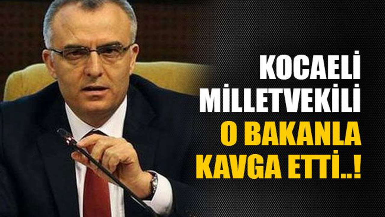 Kocaeli milletvekili o bakanla kavga etti..!