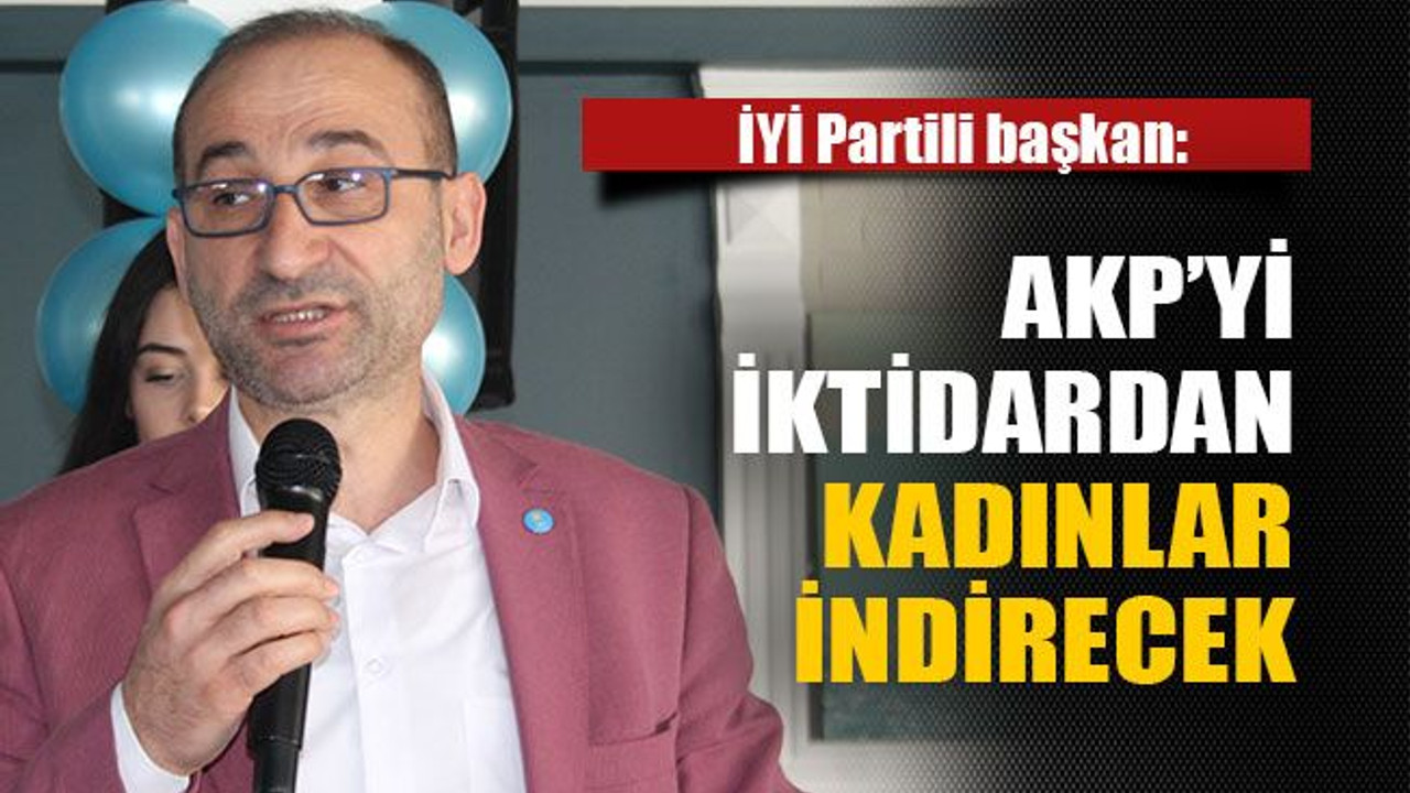 AKP’yi iktidardan kadınlar indirecek