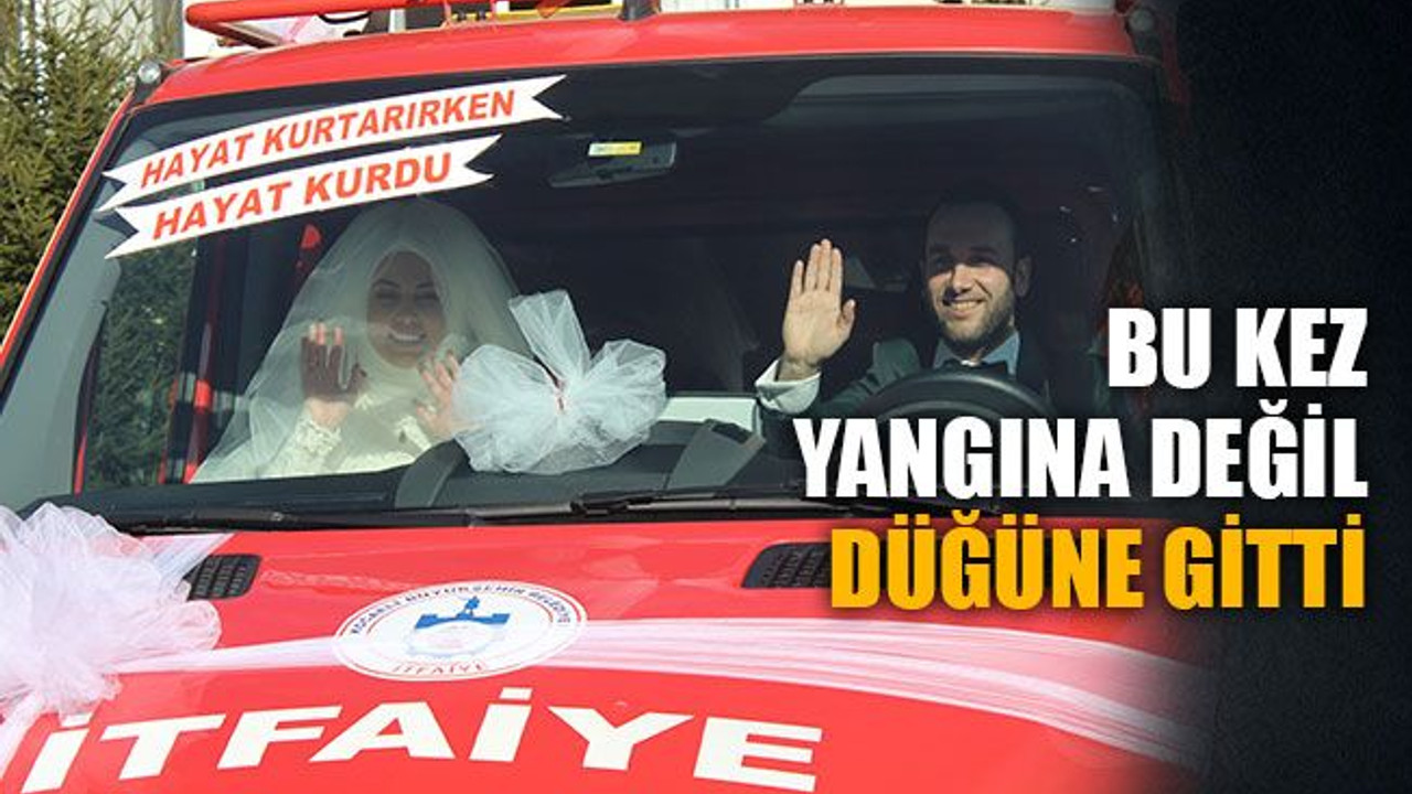 Bu kez yangına değil, düğüne gitti! İtfaiye aracı gelin arabası oldu!