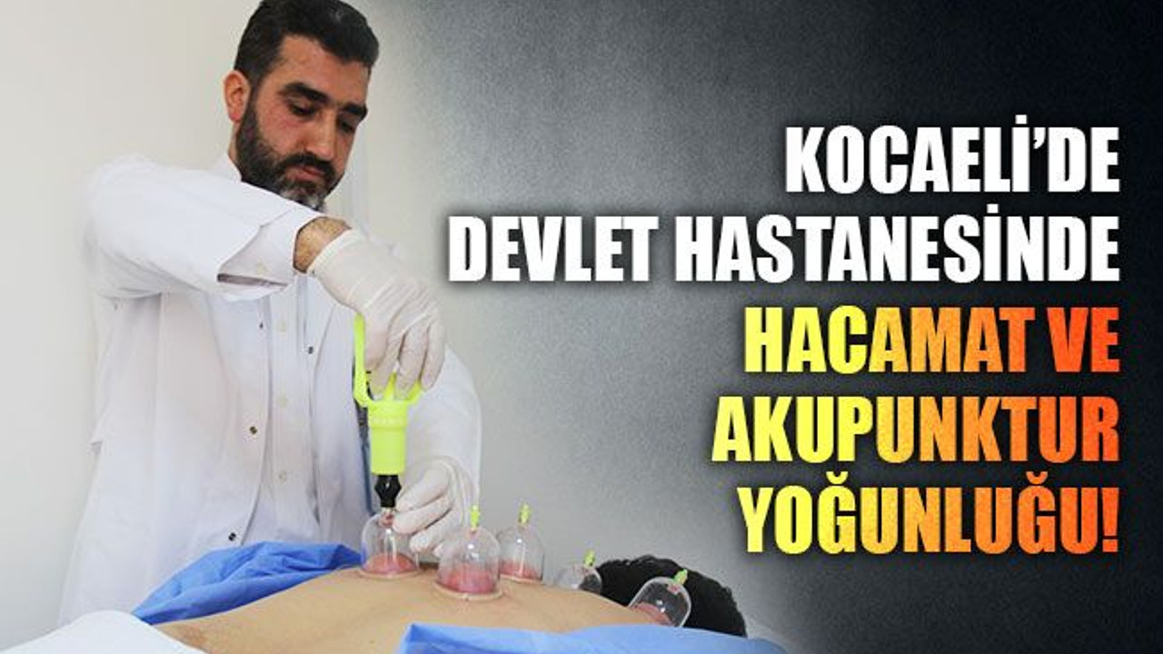 Devlet hastanesinde hacamat ve akupunktur yoğunluğu!