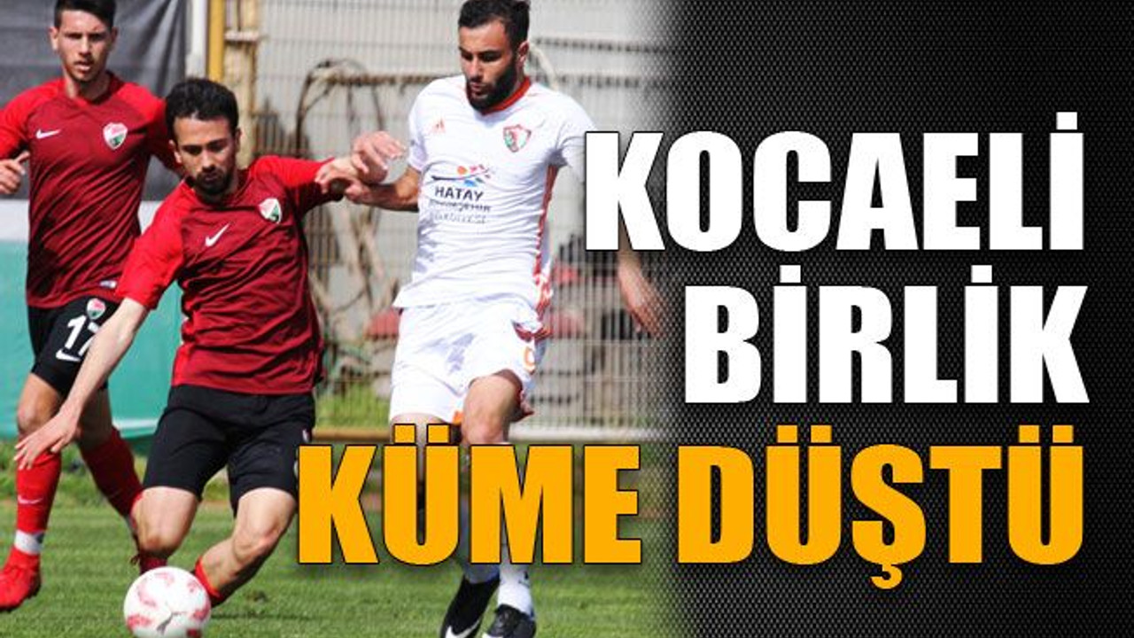 Kocaeli Birlik küme düştü