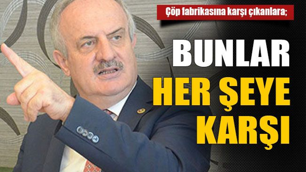 Bunlar her şeye karşı