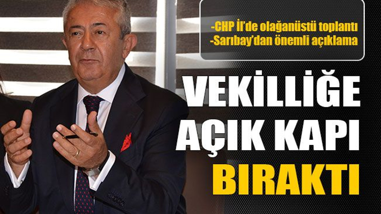 Vekilliğe açık kapı bıraktı