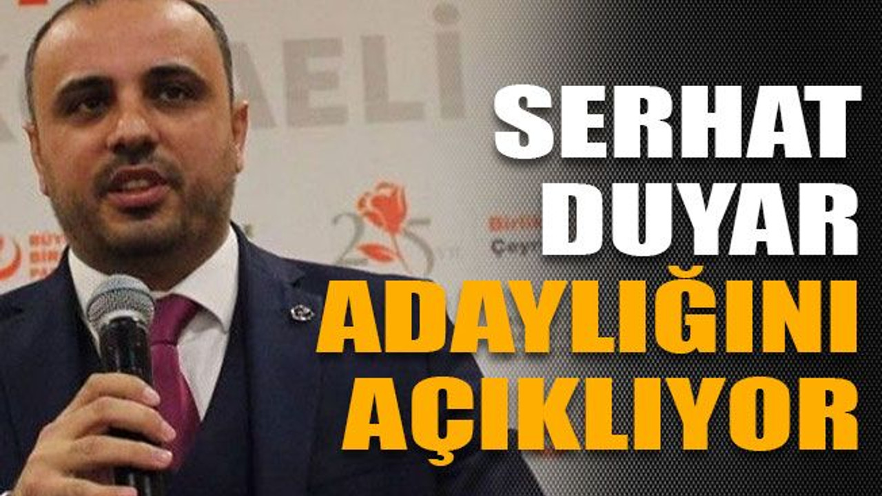 BBP’de Serhat Duyar adaylığını açıklıyor