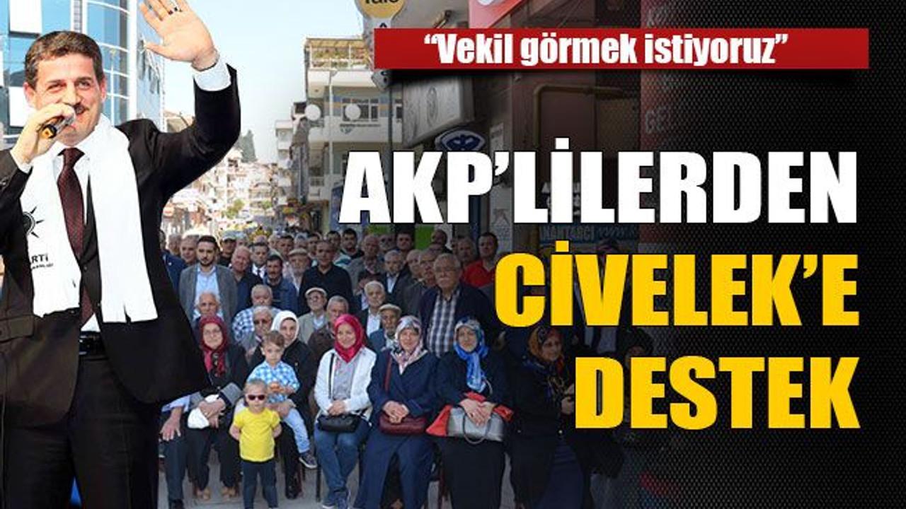 AKP’lilerden Civelek’e destek