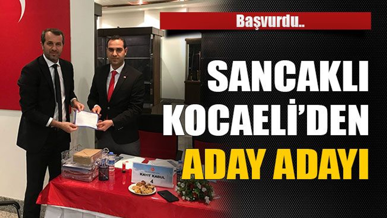 Sancaklı Kocaeli'den aday adayı