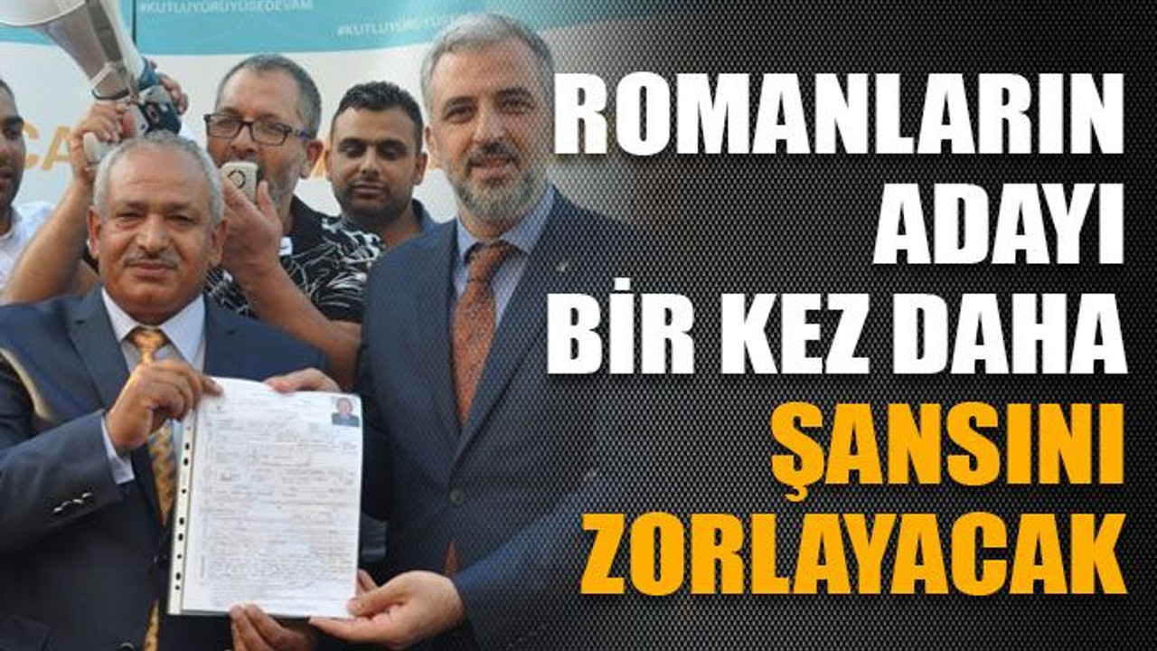 Romanların adayı bir kez daha şansını zorlayacak