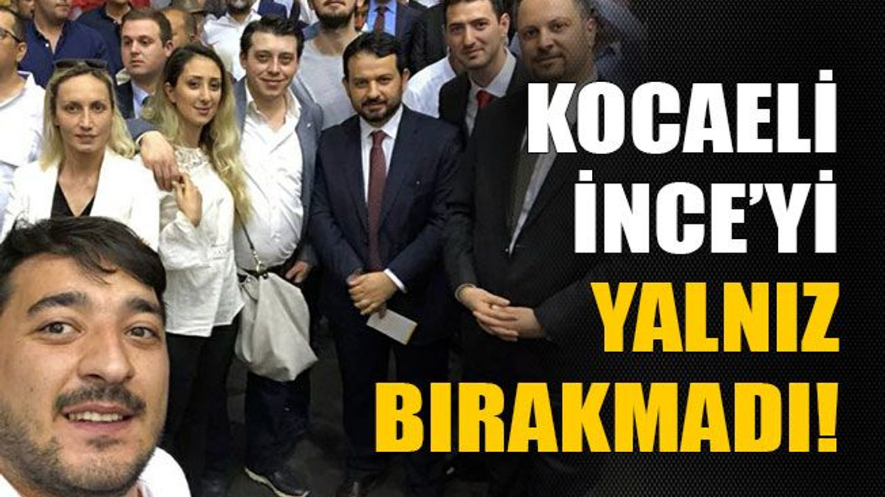 Kocaeli İnce’yi yalnız bırakmadı!