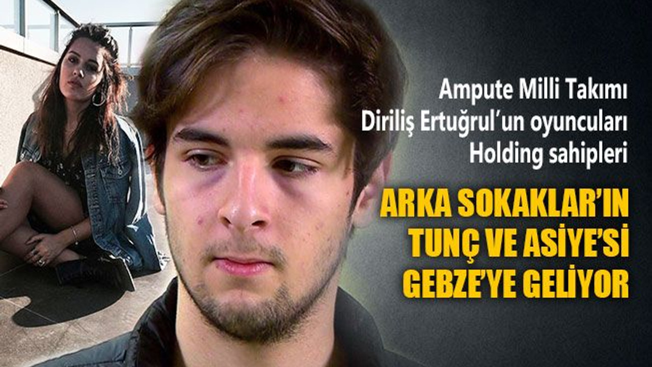 Arka Sokaklar’ın Tunç ve Asiye’si Gebze’ye geliyor