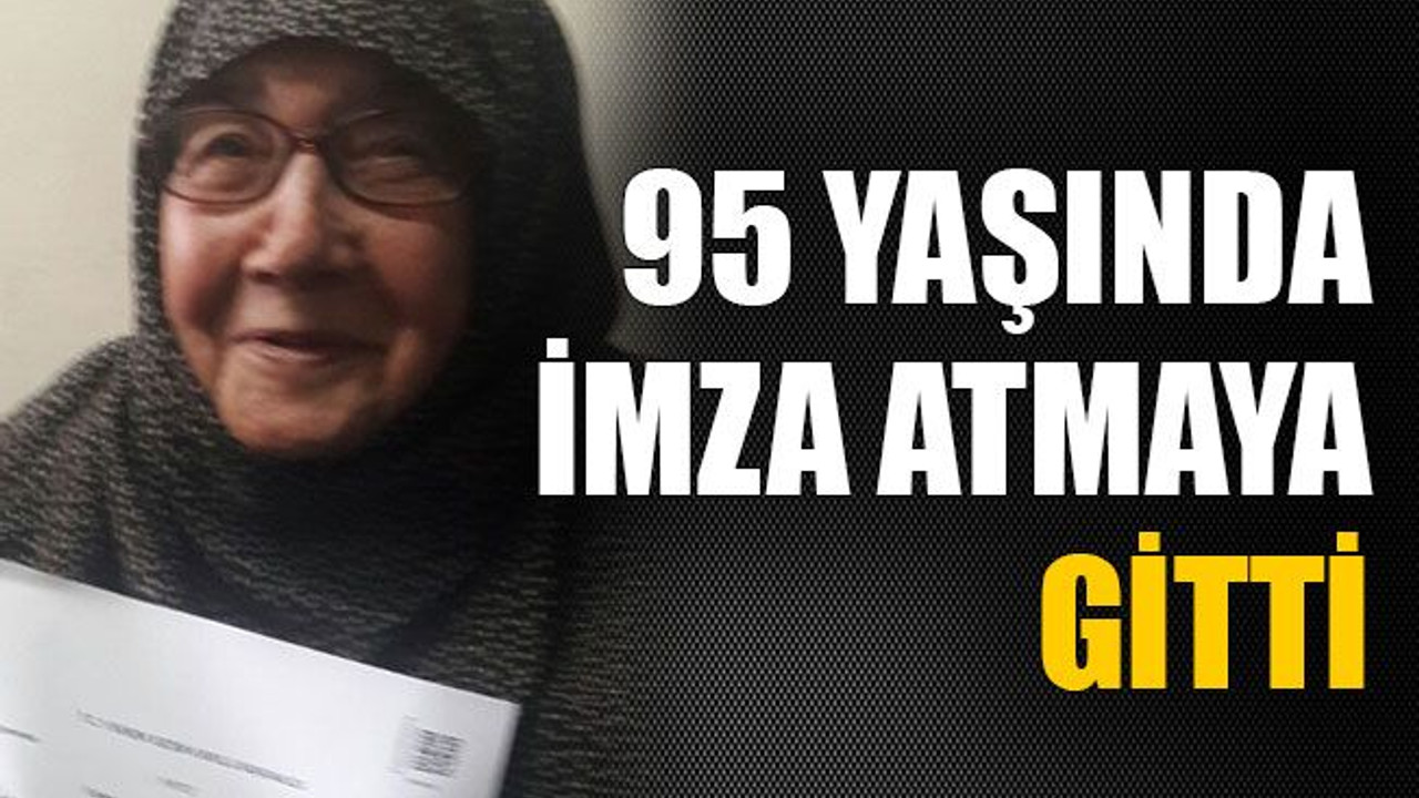 95 yaşında imza atmaya gitti