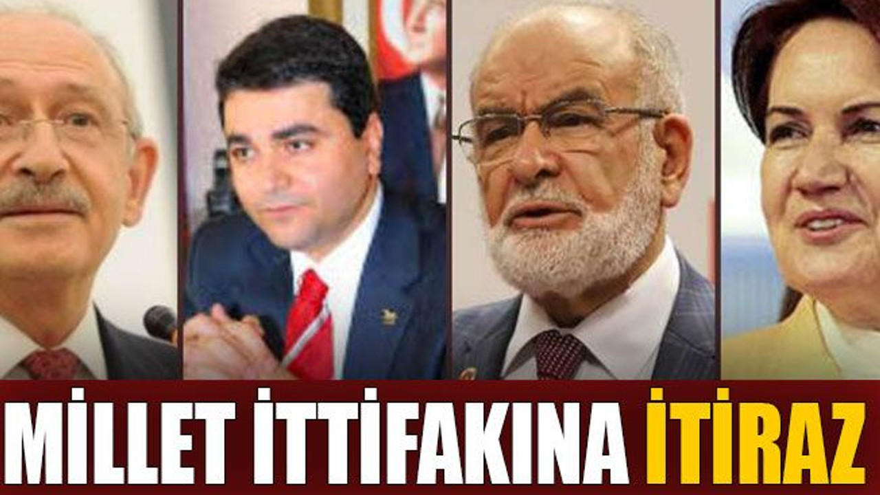Millet ittifakına itiraz!