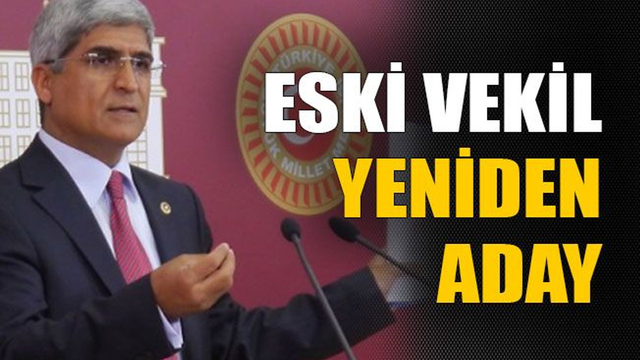 Eski vekil yeniden aday