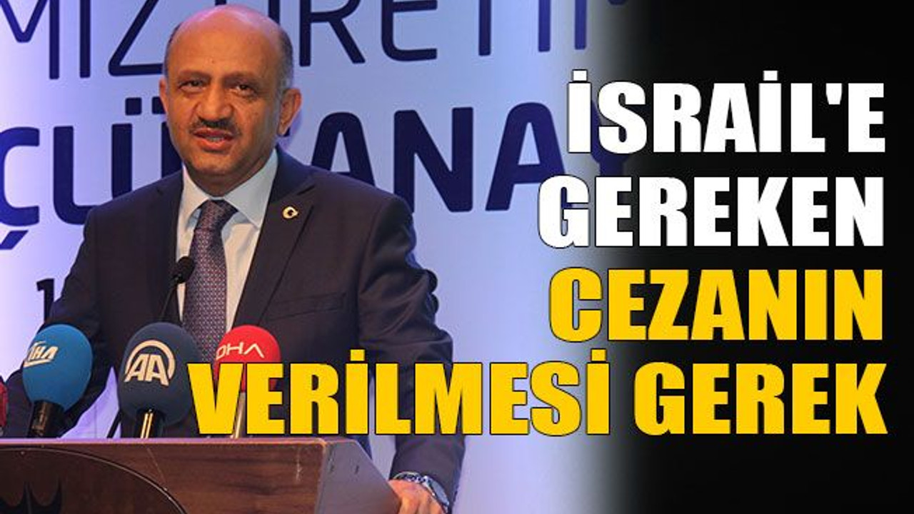 İsrail'e gereken cezanın verilmesi gerek