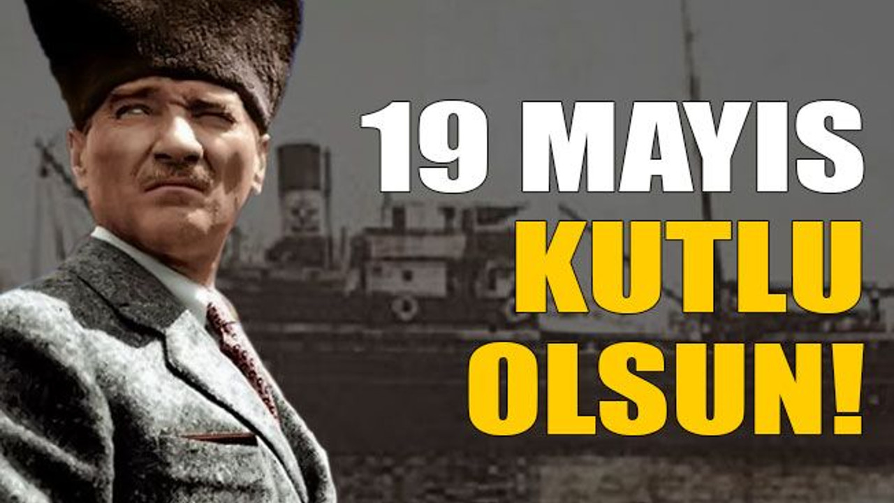 19 Mayıs kutlu olsun!