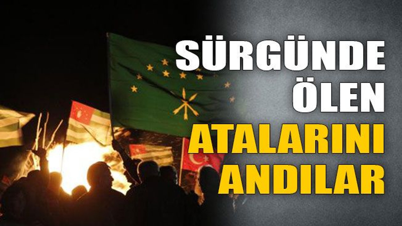 Sürgünde ölen atalarını andılar
