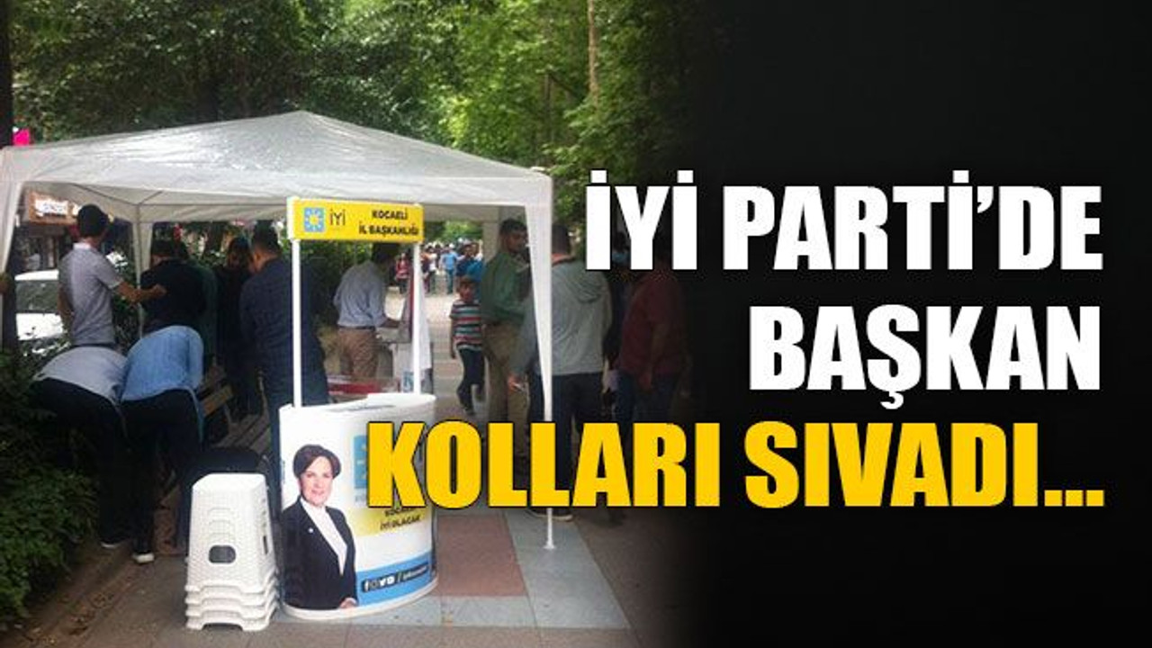 İyi Parti’de başkan kolları sıvadı…