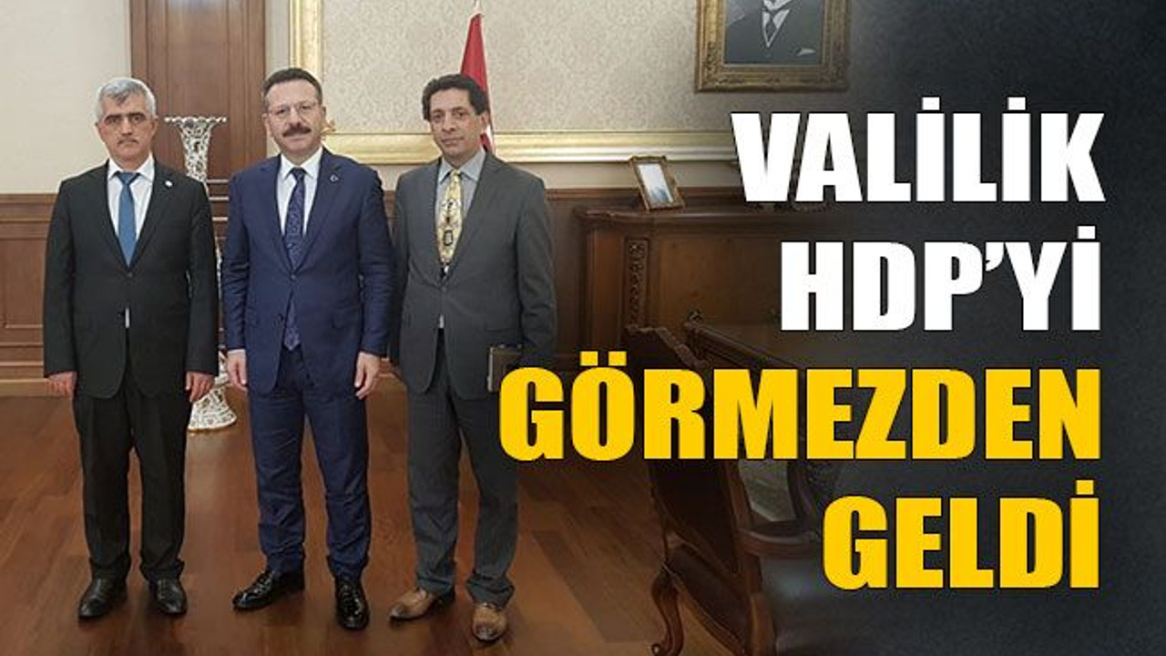 Valilik HDP’yi görmezden geldi
