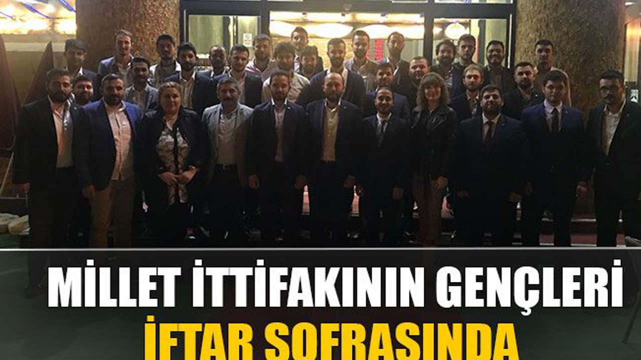 Millet ittifakının gençleri iftar sofrasında