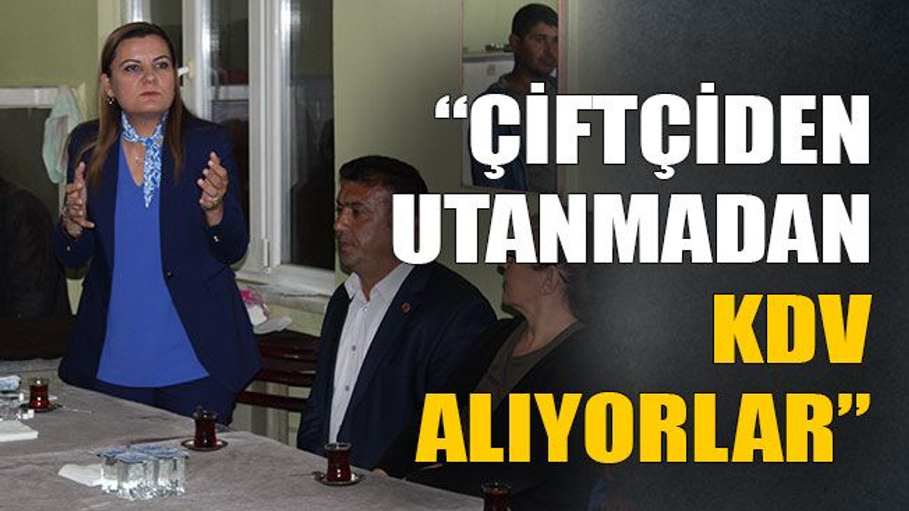 Çiftçiden utanmadan KDV alıyorlar