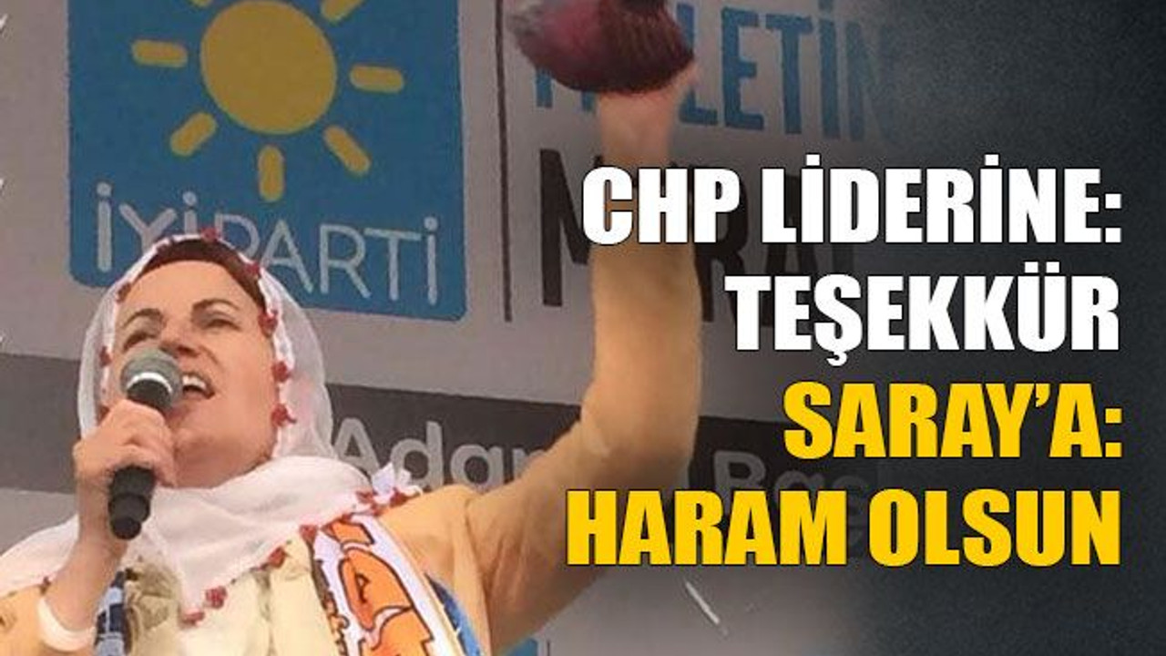 CHP liderine teşekkür, Saray’a: Haram olsun