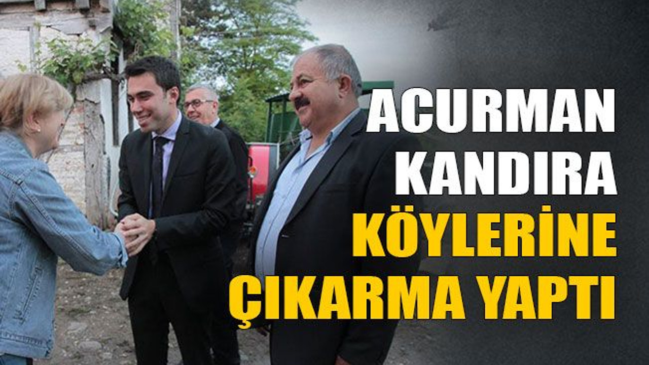 Acurman, Kandıra köylerine çıkarma yaptı