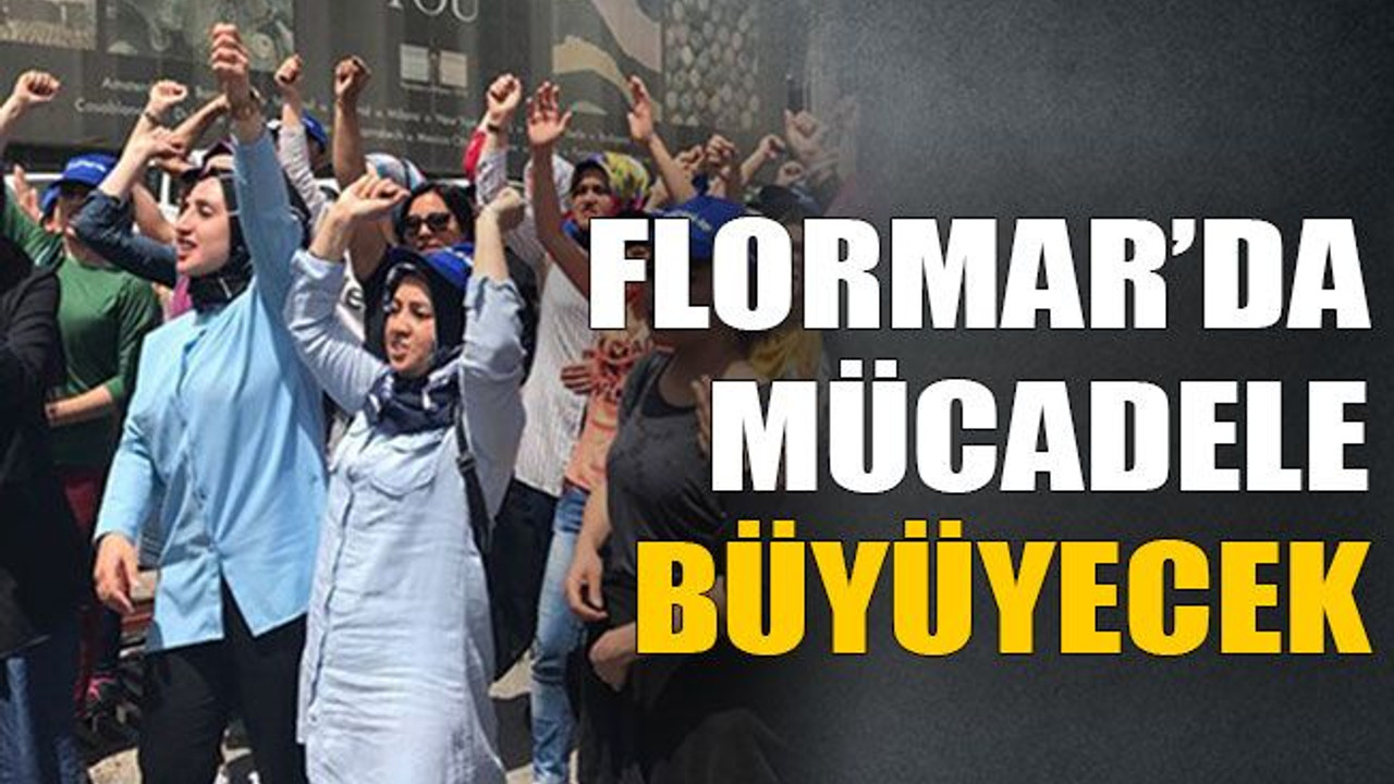 Flormar’da mücadele büyüyecek