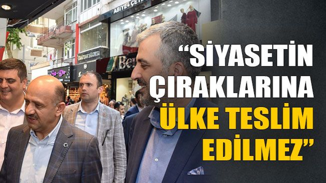 Siyasetin çıraklarına ülke teslim edilmez