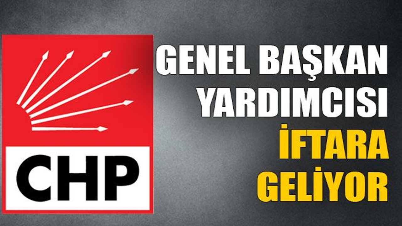 Genel başkan yardımcısı iftara geliyor