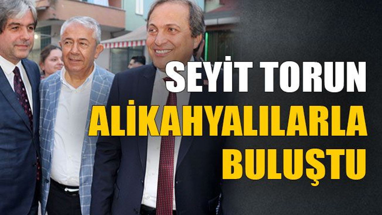 Seyit Torun Alikahyalılarla buluştu