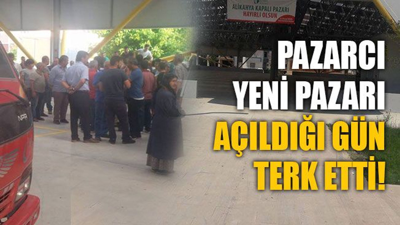 İzmit'te pazarcı, yeni pazarı açıldığı gün terk etti!