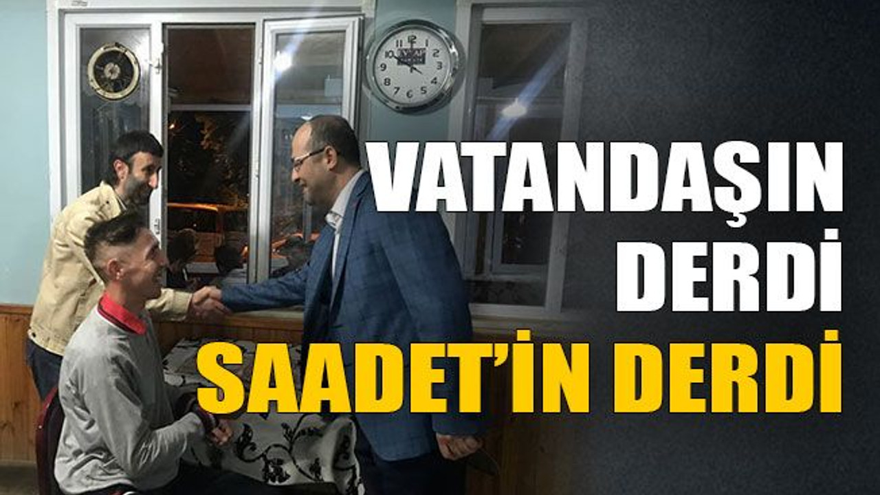 Vatandaşın derdi Saadet’in derdi