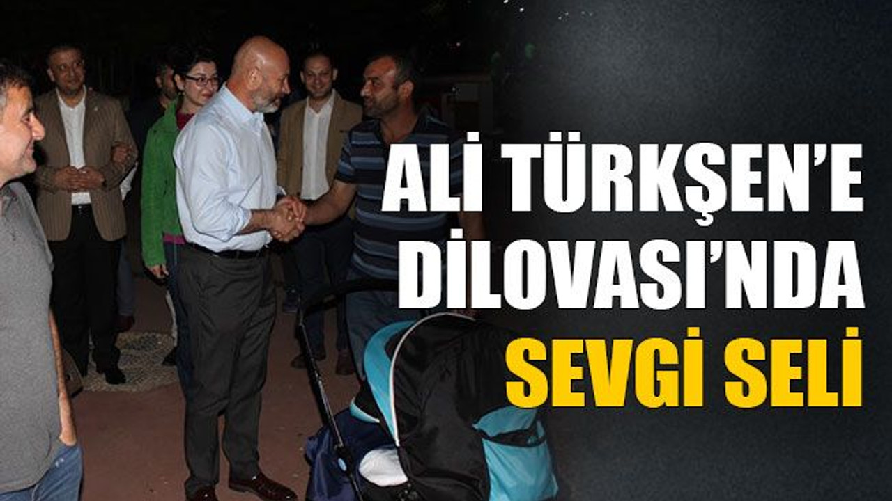 Ali Türkşen’e Dilovası'nda sevgi seli