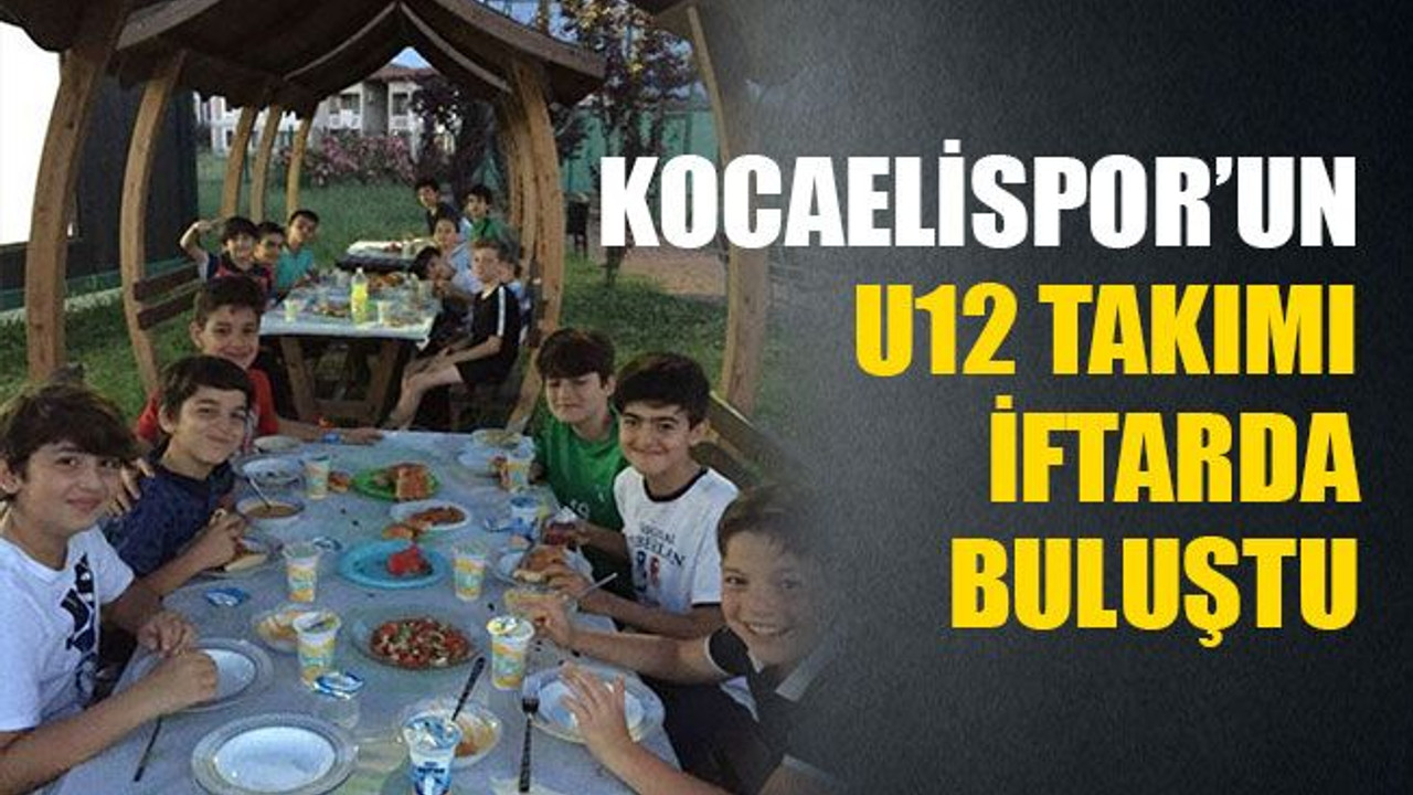 Kocaelispor’un U12 takımı iftarda buluştu