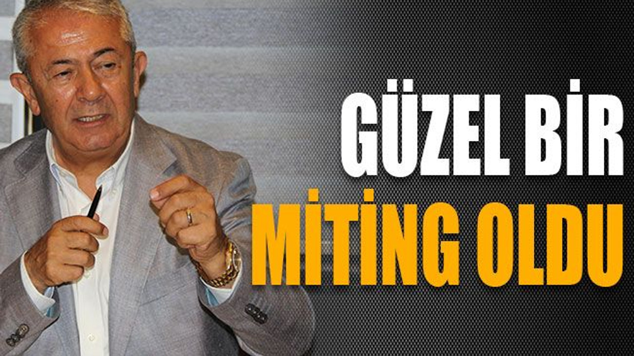 Sarıbay, “Güzel bir miting oldu”