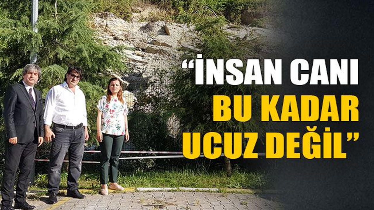 “İnsan canı bu kadar ucuz değil”