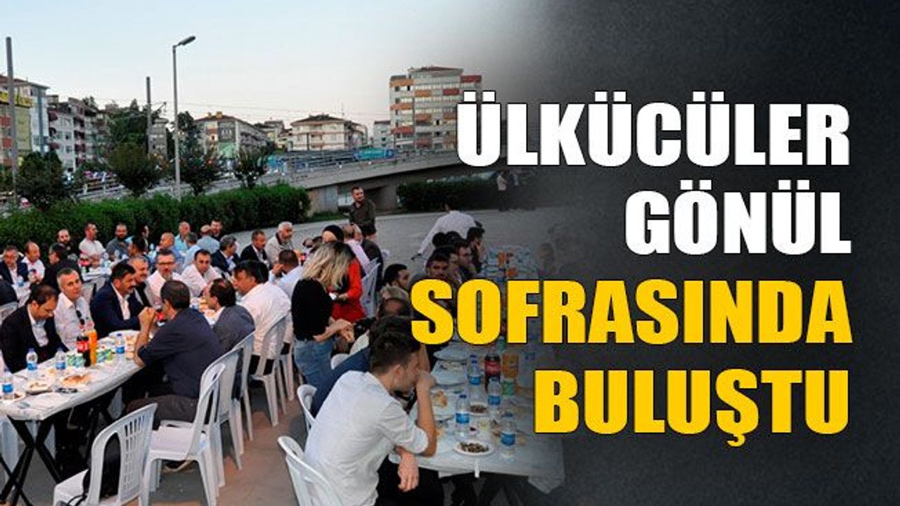 Ülkücüler gönül sofrasında buluştu