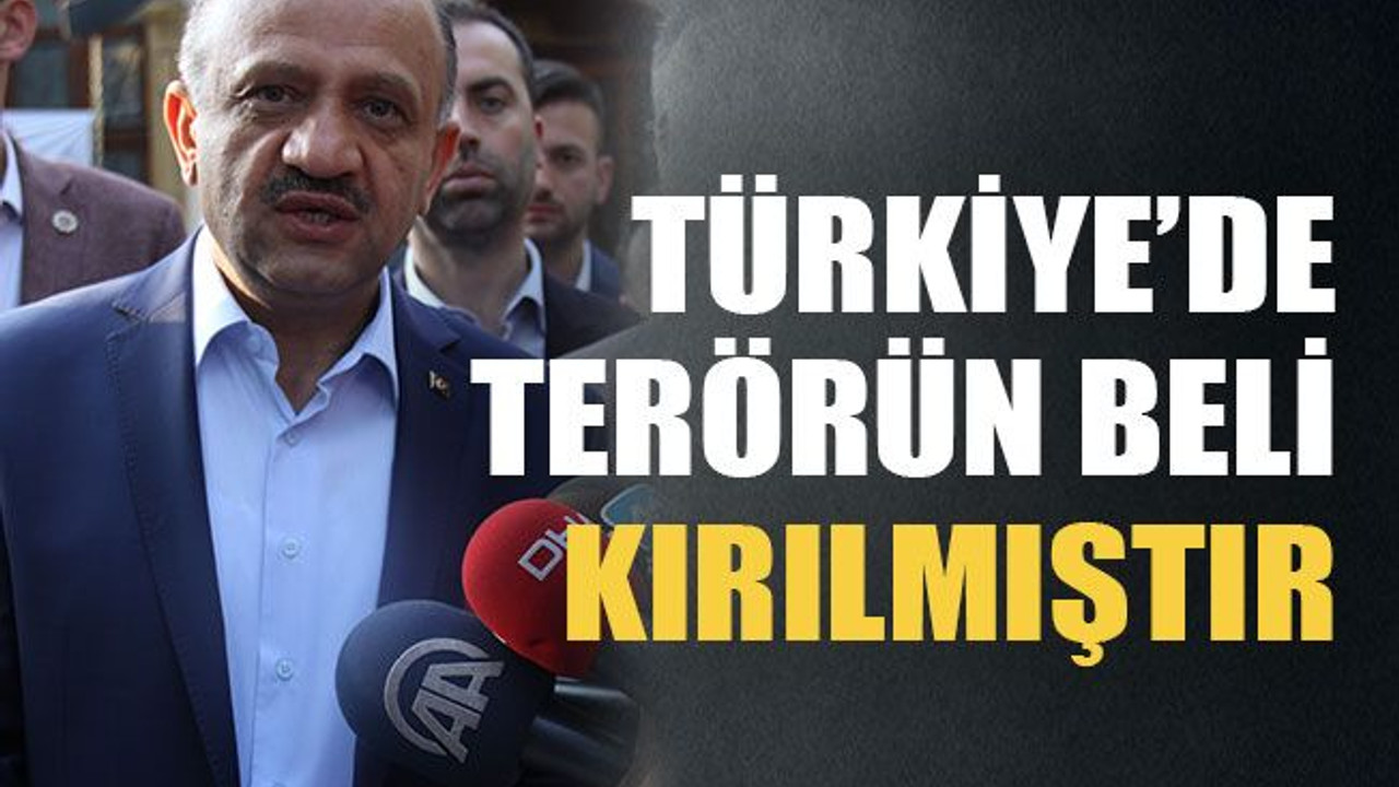 Türkiye’de terörün beli kırılmıştır