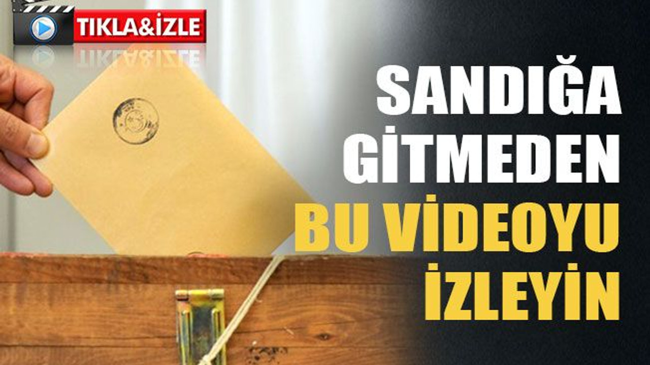 Sandığa gitmeden bu videoyu izleyin