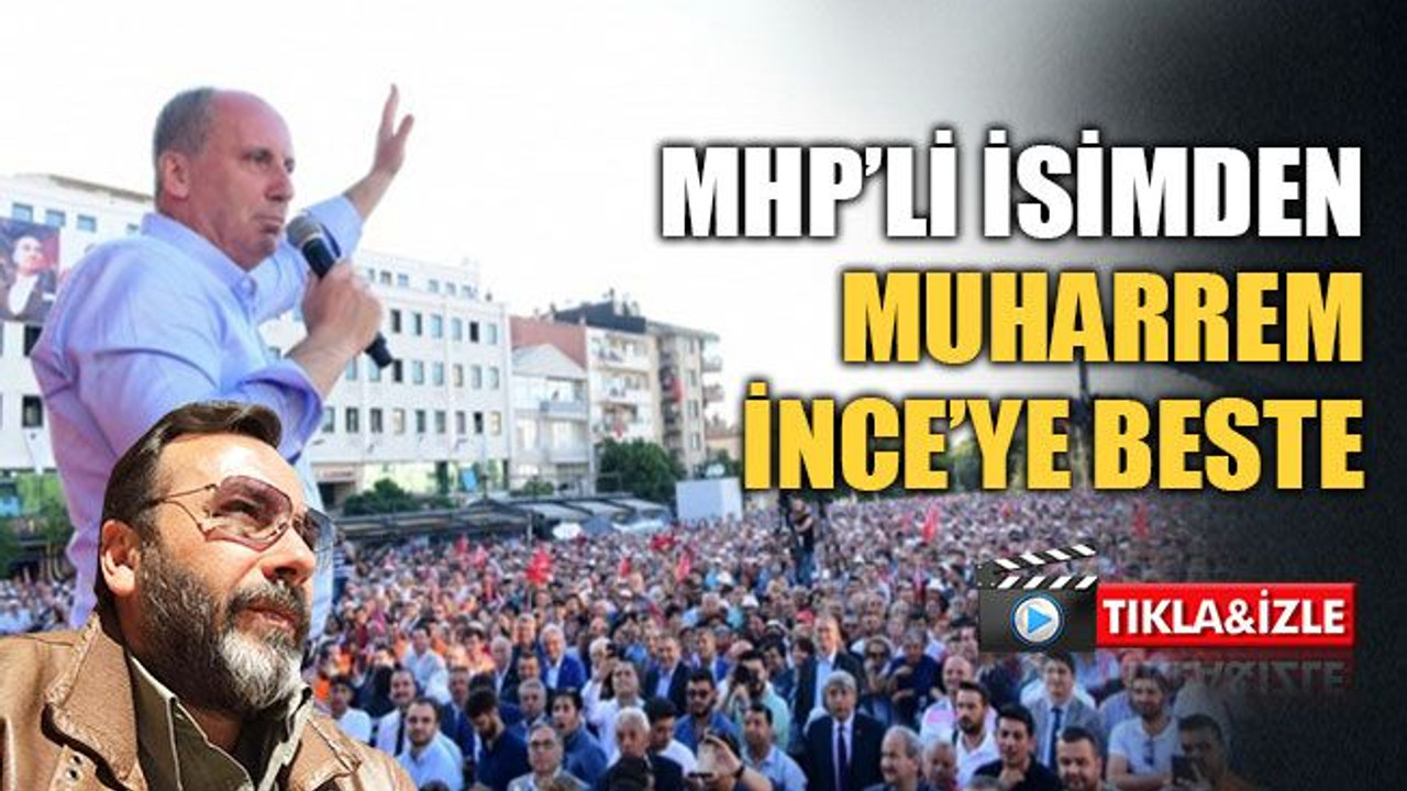 İzmitli o isimden Muharrem İnce’ye beste!