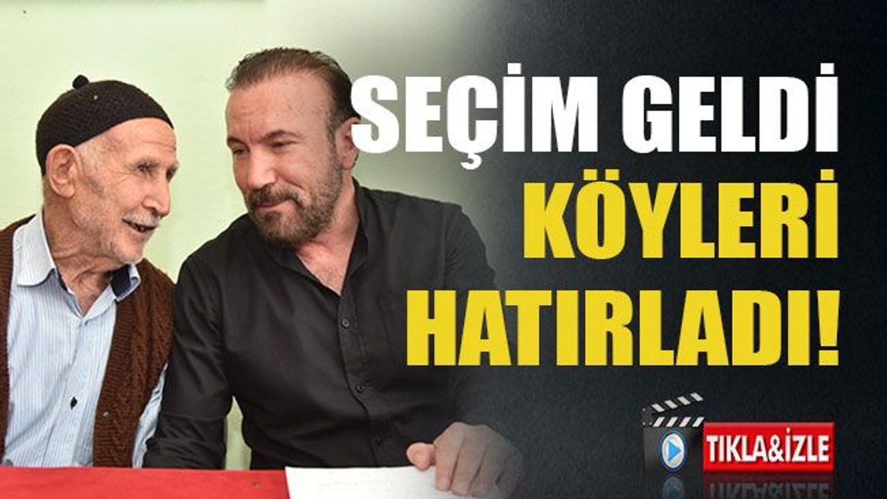 Seçim geldi köyleri hatırladı!