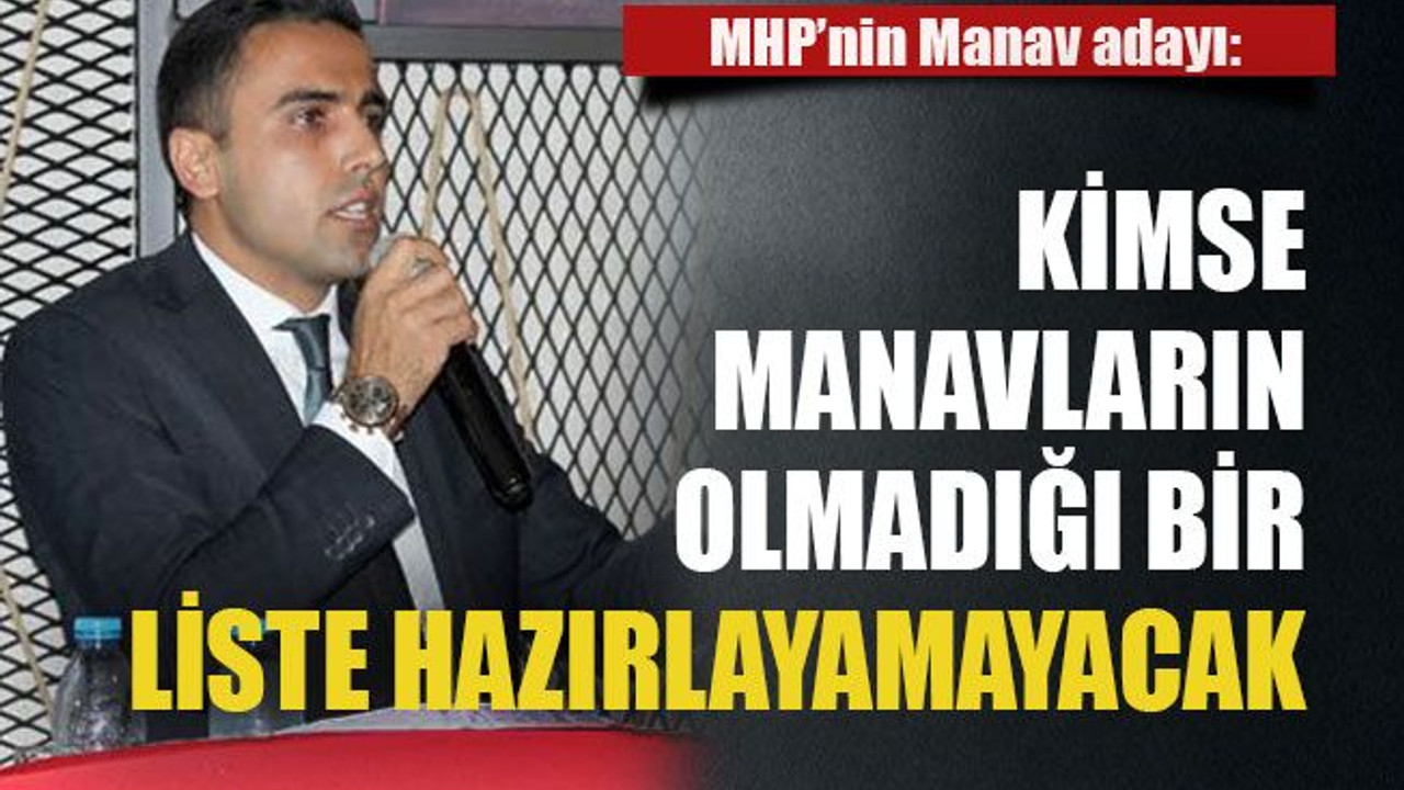 Kimse Manavların olmadığı bir liste hazırlayamayacak