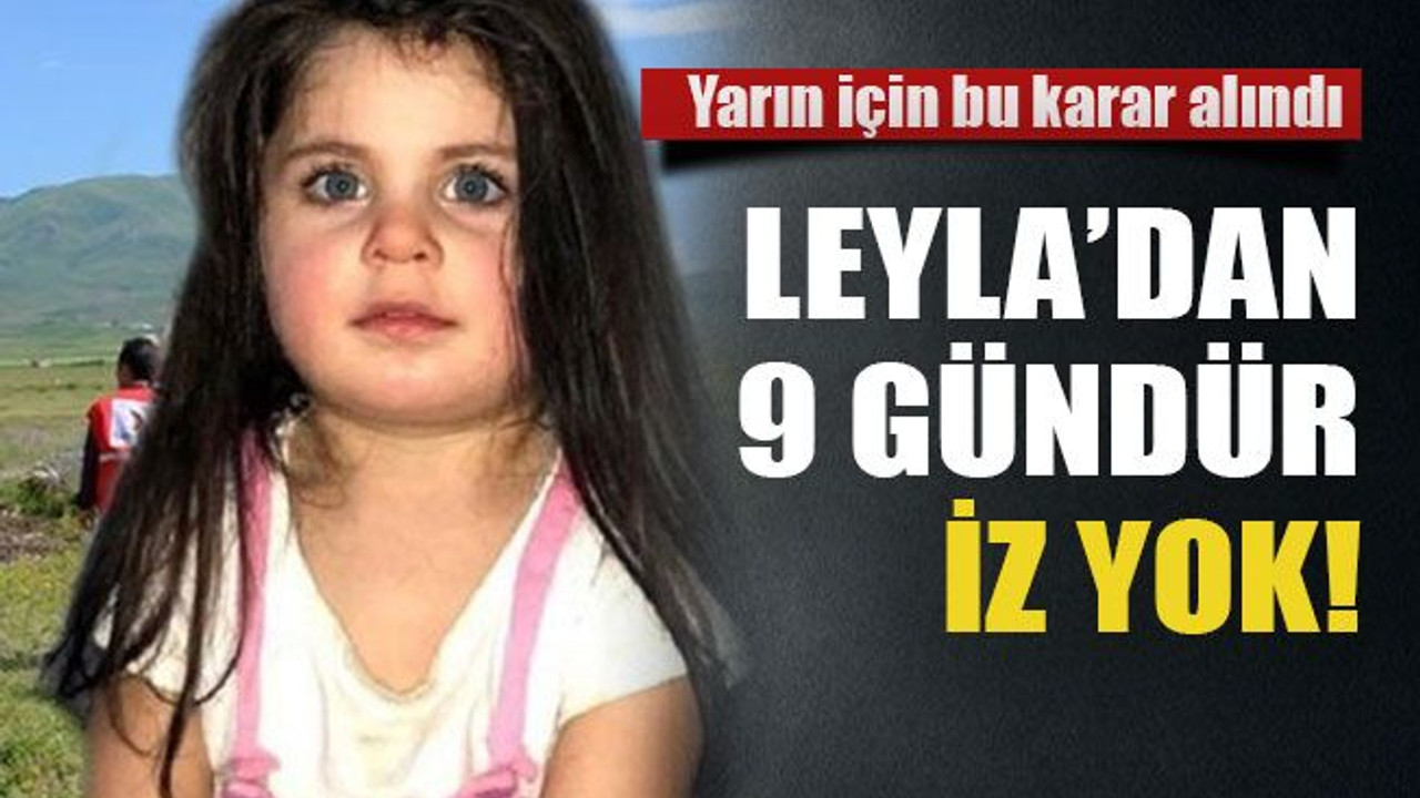Leyla’dan 9 gündür iz yok!