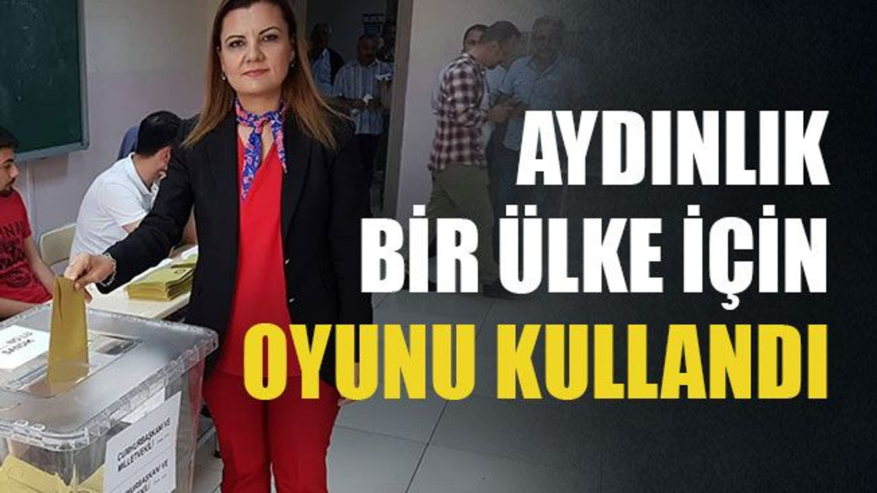 Aydınlık bir ülke için oyunu kullandı