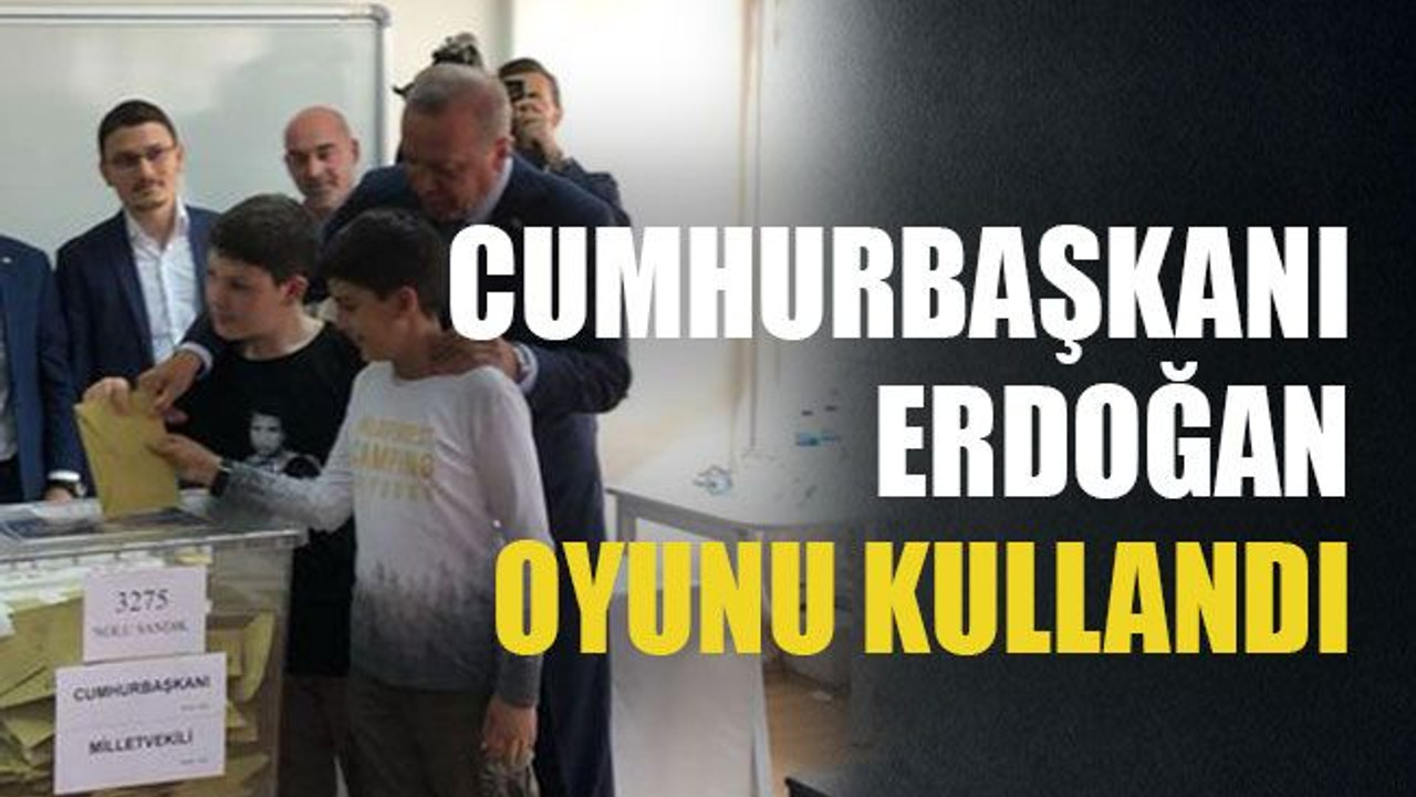 Cumhurbaşkanı Erdoğan oyunu kullandı