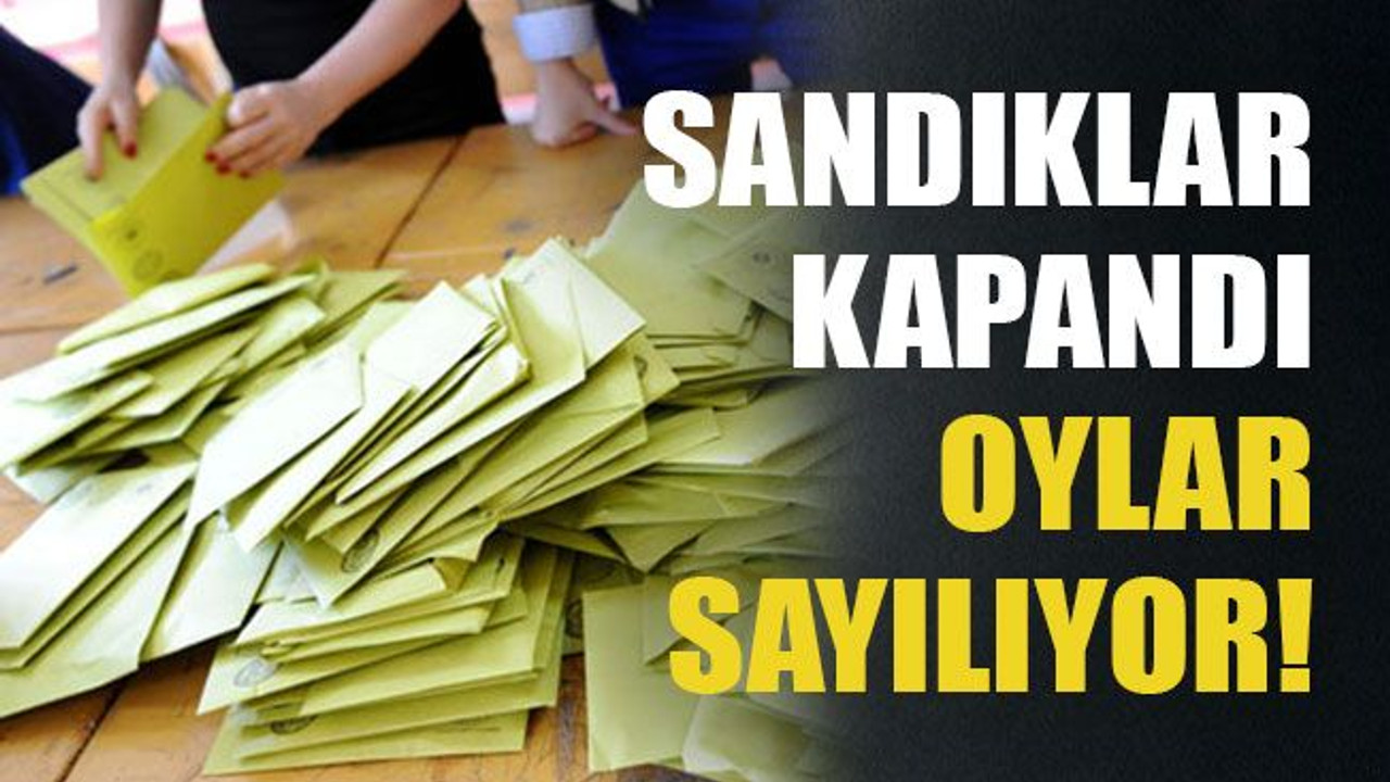 Sandıklar kapandı oylar sayılıyor!