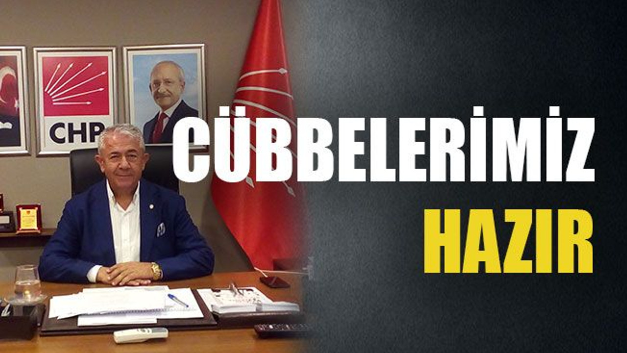 Cübbelerimiz hazır