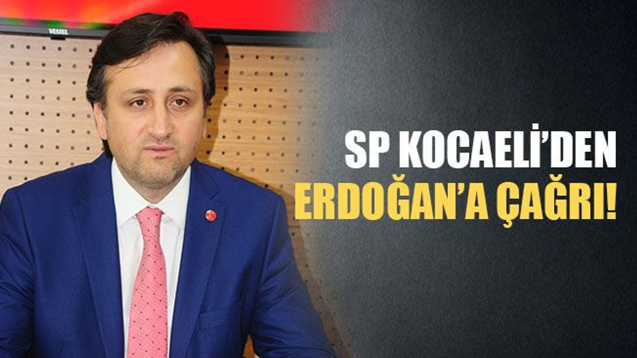SP Kocaeli'den Erdoğan'a çağrı