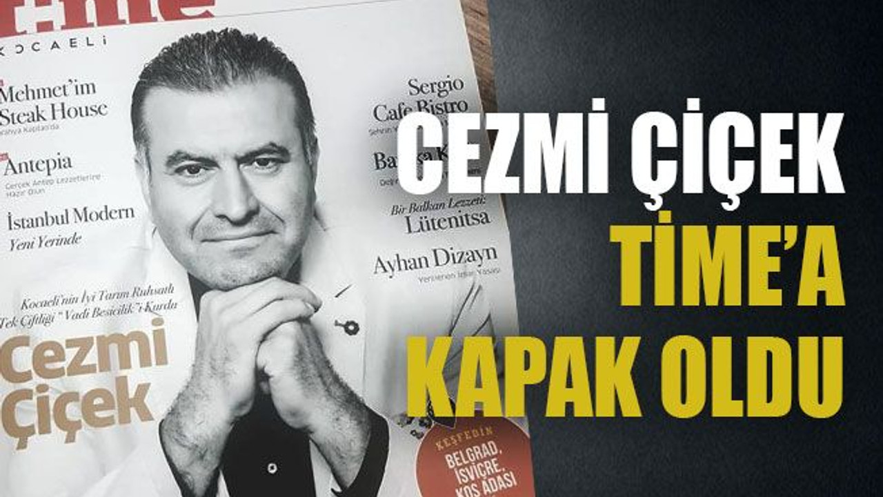 Cezmi Çiçek Time’a kapak oldu