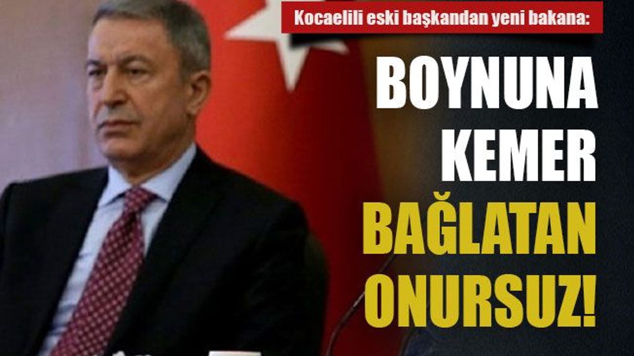 Eski başkandan yeni bakana: Boynuna kemer bağlatan onursuz!